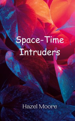 Space-Time Intruders