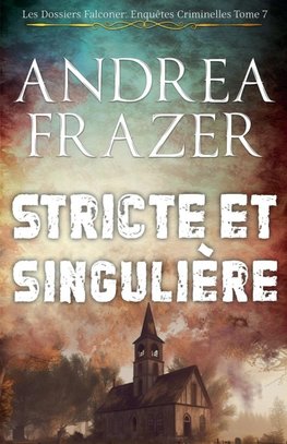 Stricte et Singulière