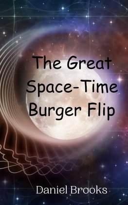 The Great Space-Time Burger Flip