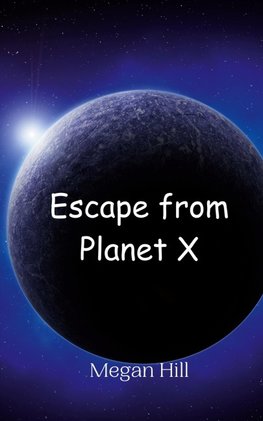 Escape from Planet X