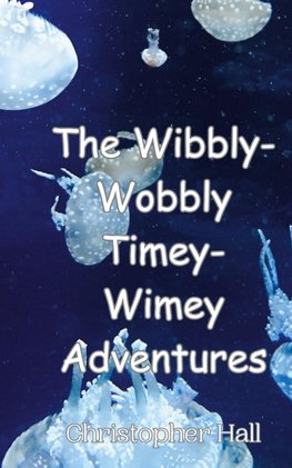 The Wibbly-Wobbly Timey-Wimey Adventures