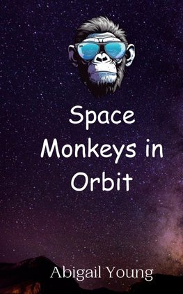Space Monkeys in Orbit