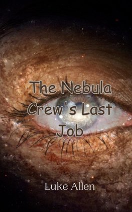 The Nebula Crew's Last Job