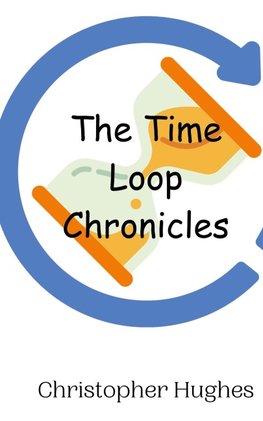 The Time Loop Chronicles