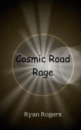 Cosmic Road Rage