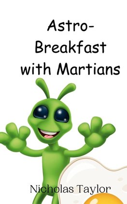 Astro-Breakfast with Martians