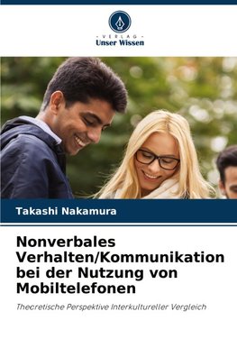 Nonverbales Verhalten/Kommunikation bei der Nutzung von Mobiltelefonen