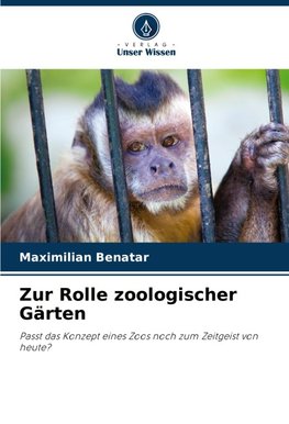 Zur Rolle zoologischer Gärten