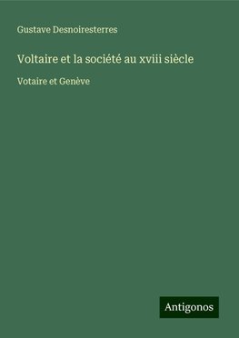 Voltaire et la société au xviii siècle
