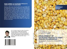 DEVELOPMENT OF EXTRUDED PRODUCTS USING PIGEON PEA BROKENS