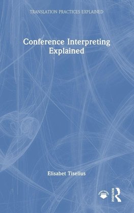 Conference Interpreting Explained