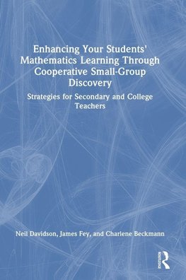 Enhancing Your Students' Mathematics Learning Through Cooperative Small-Group Discovery