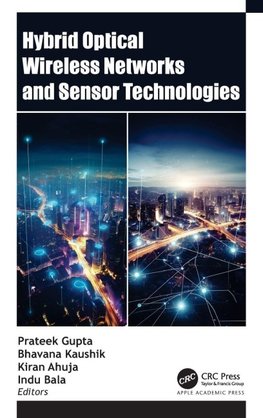 Hybrid Optical Wireless Networks and Sensor Technologies