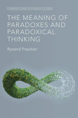 The Meaning of Paradoxes and Paradoxical Thinking