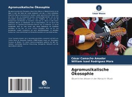 Agromusikalische Ökosophie