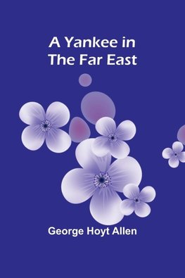 A Yankee in the Far East