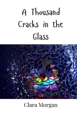 A Thousand Cracks in the Glass