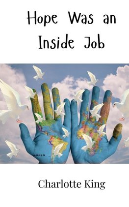Hope Was an Inside Job