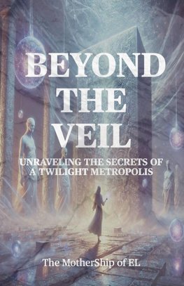 Beyond the Veil - Unraveling the Secrets of a Twilight Metropolis