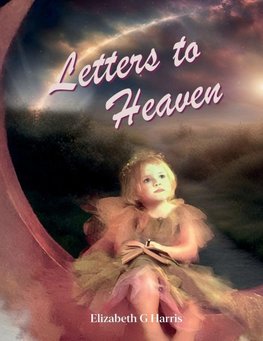 Letters To Heaven