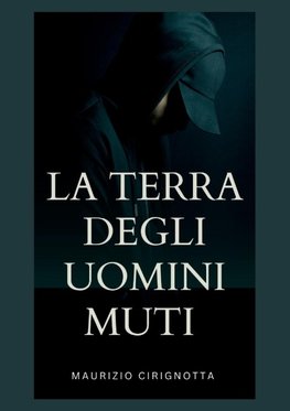 La Terra degli Uomini Muti