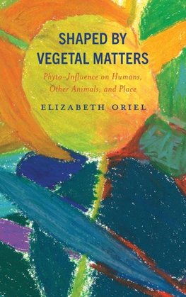 Shaped by Vegetal Matters