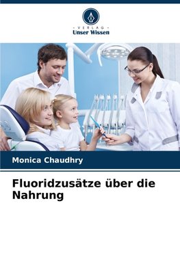 Fluoridzusätze über die Nahrung
