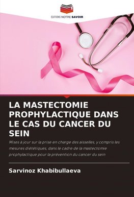 LA MASTECTOMIE PROPHYLACTIQUE DANS LE CAS DU CANCER DU SEIN