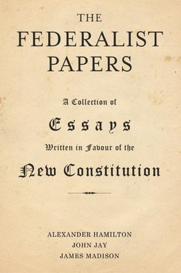 The Federalist Papers
