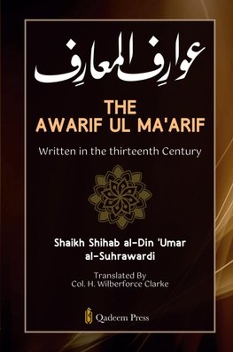 The Awarif Ul Ma'arif -  Written in the thirteenth Century