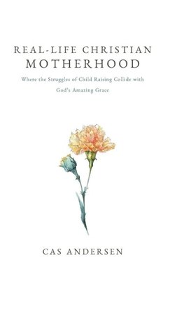 Real-Life Christian Motherhood