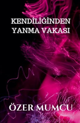 Kendili¿inden Yanma Vakas¿