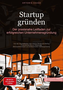 Startup gründen: Der praxisnahe Leitfaden zur erfolgreichen Unternehmensgründung