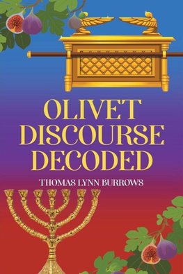 Olivet Discourse Decoded