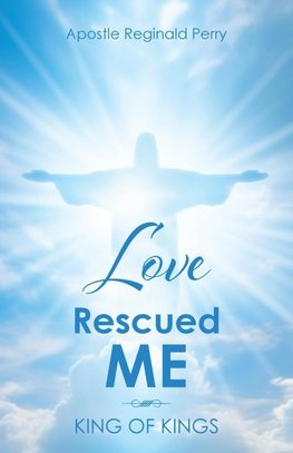 Love Rescued Me