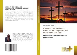 L'IMPACT DES MESSAGES CHRISTOCENTRIQUES ET SES DÉFIS DANS L'ÉGLISE: