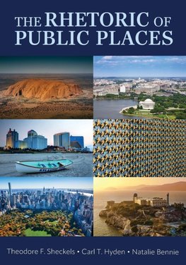 The Rhetoric of Public Places