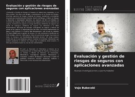 Evaluación y gestión de riesgos de seguros con aplicaciones avanzadas