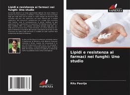 Lipidi e resistenza ai farmaci nei funghi: Uno studio