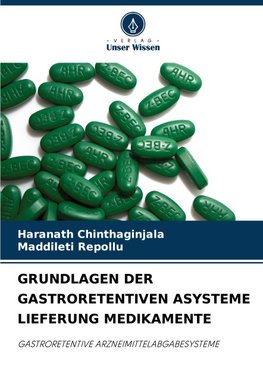 GRUNDLAGEN DER GASTRORETENTIVEN ASYSTEME LIEFERUNG MEDIKAMENTE