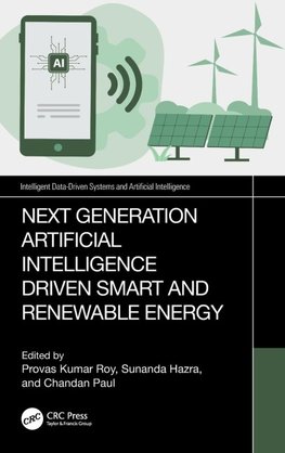 Next-Generation Artificial Intelligence Driven Smart and Renewable Energy