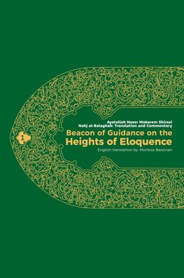 Beacon of Guidance on the Heights of Eloquence - Vol 1