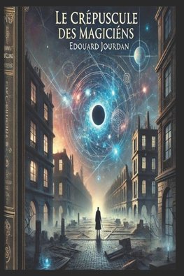 Le Crépuscule des Magiciens