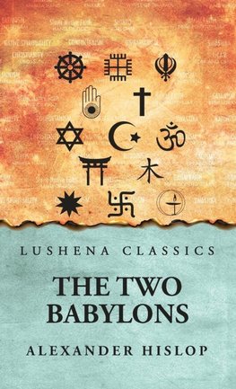 The 2 Babylons Alexander Hislop