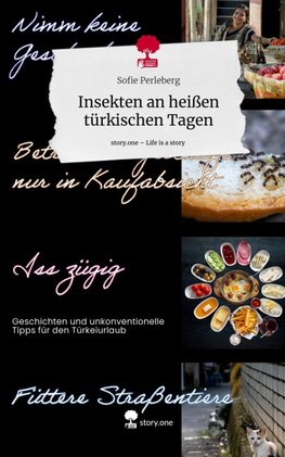 Insekten an heißen türkischen Tagen. Life is a Story - story.one