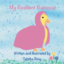 My Resilient Raincoat