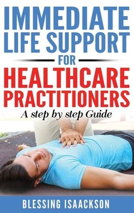 Immediate Life Support for healthcare Practitioners