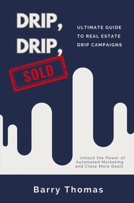 Drip, Drip, Sold