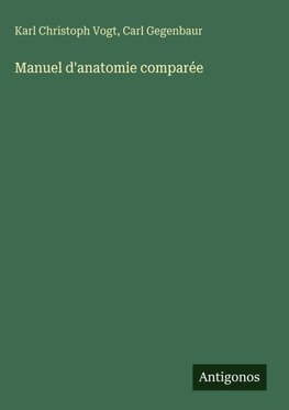 Manuel d'anatomie comparée