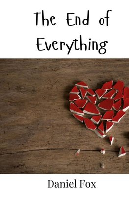The End of Everything